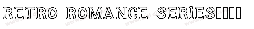 Retro Romance Series字体转换